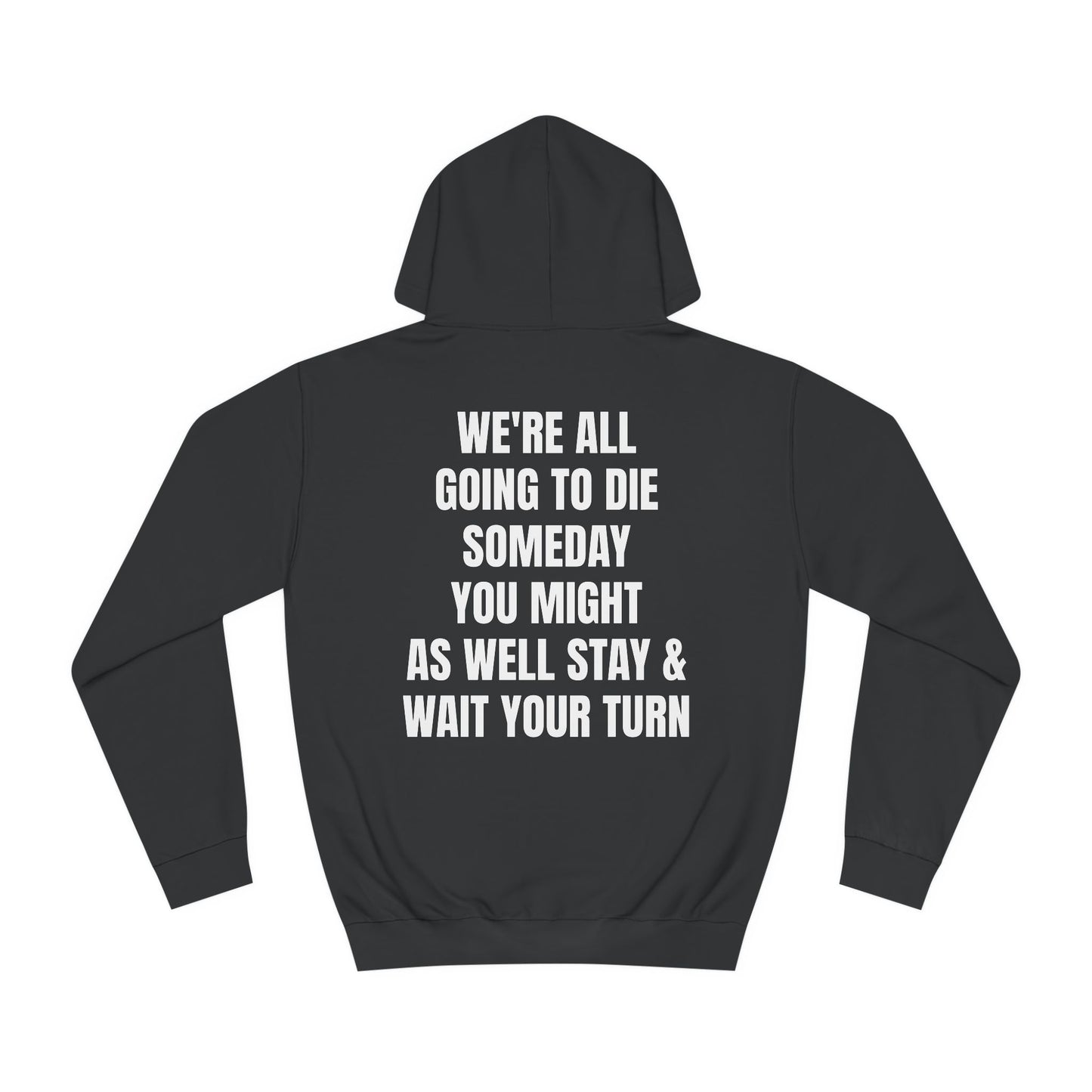 Wait Your Turn Hoodie