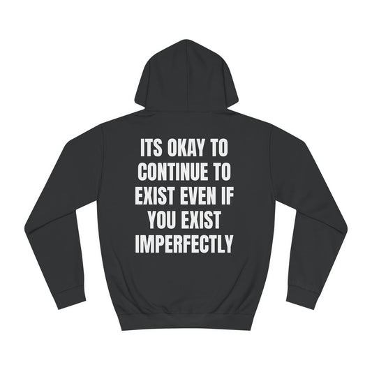 Its Okay To Exist Hoodie