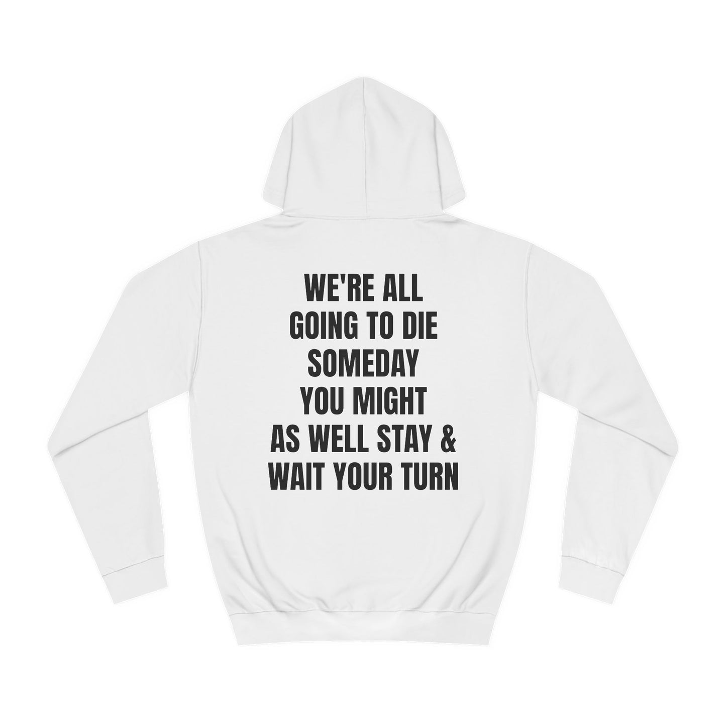 Wait Your Turn Hoodie
