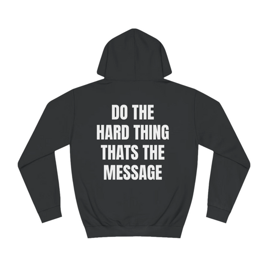 Do the Hard Thing Hoodie