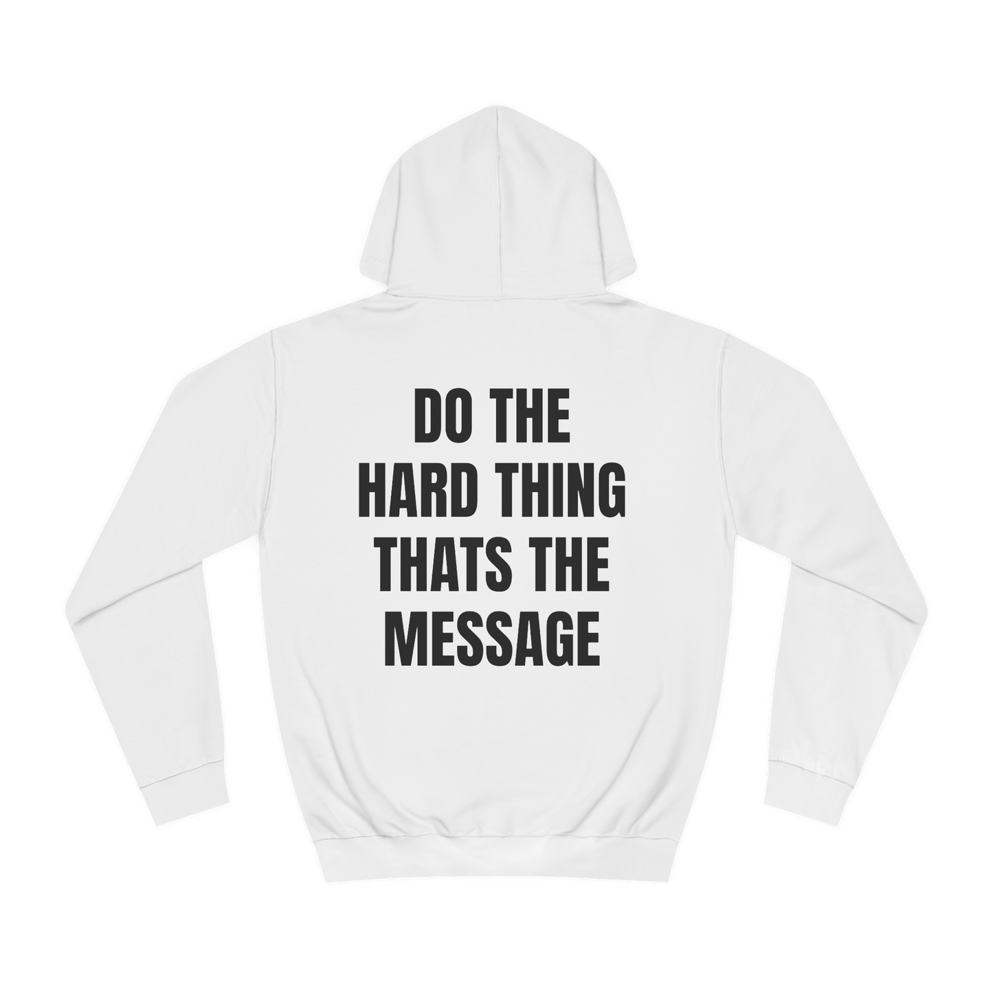 Do The Hard Thing Hoodie