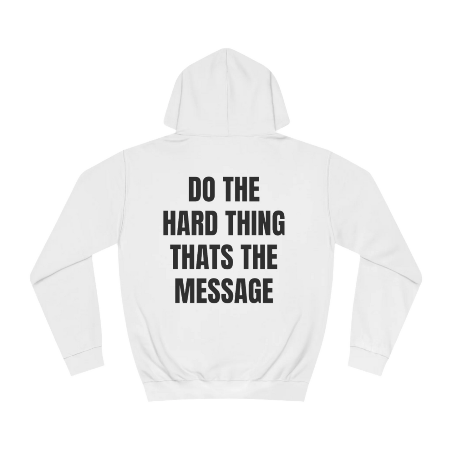 Do The Hard Thing Hoodie