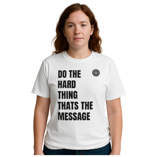 Do the Hard Thing Tee