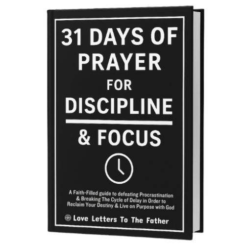 31  Days of Prayers For Discipline & Focus