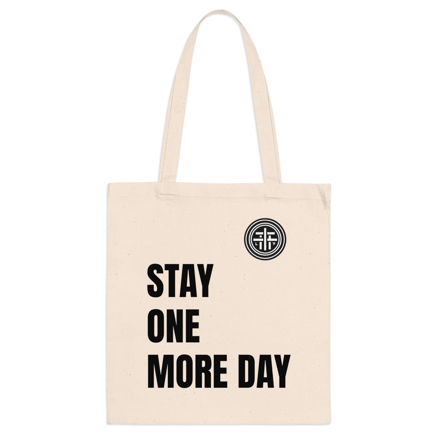 Stay One More Day Tote