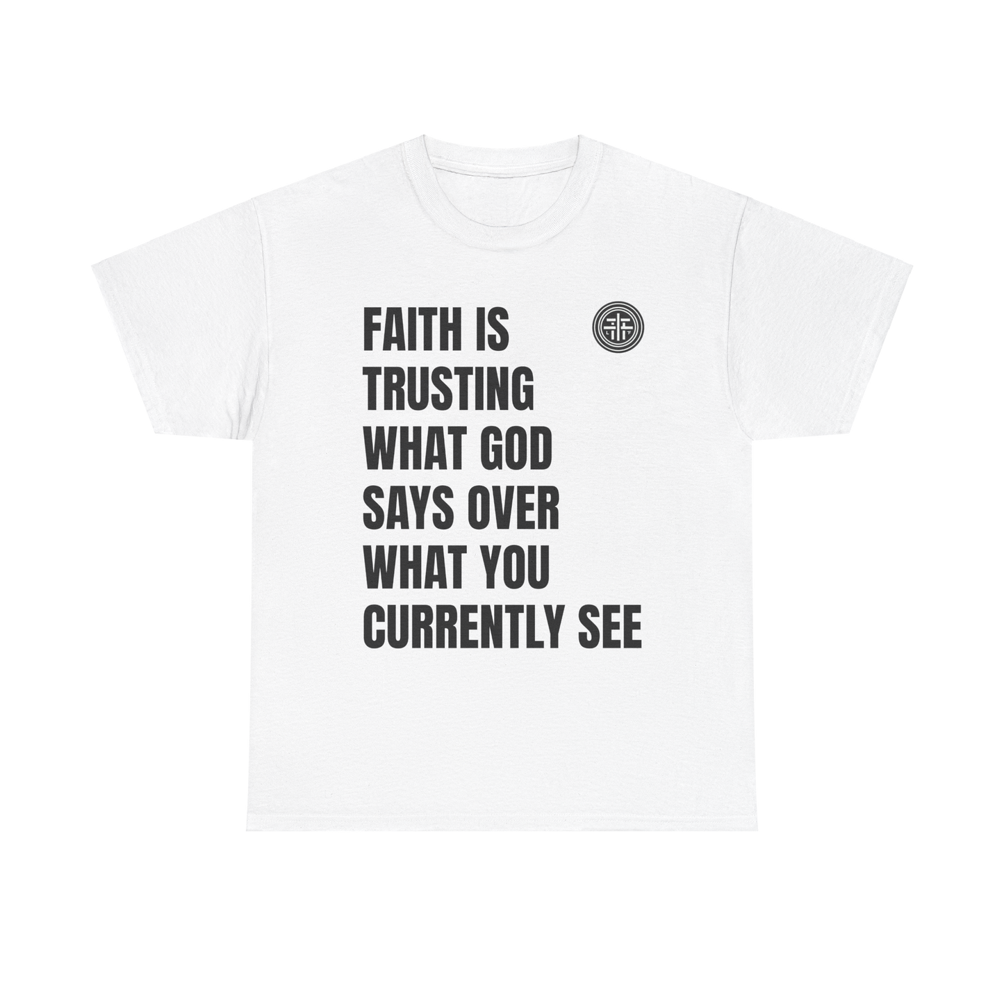 Faith is Trusting Tee