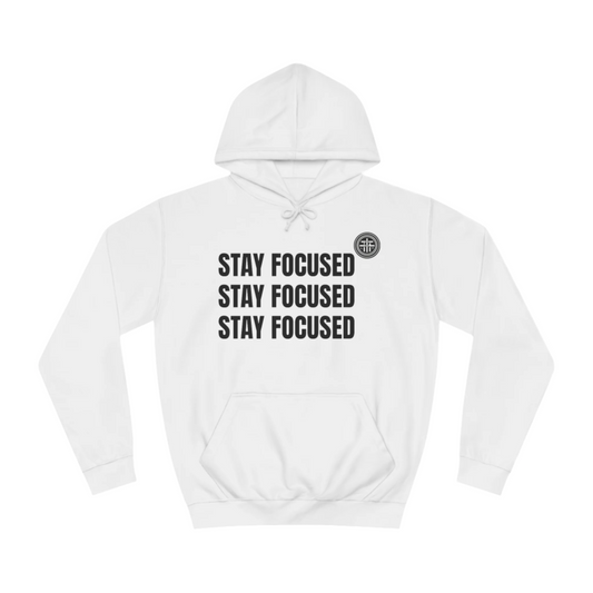 Stay Focused Hoodie