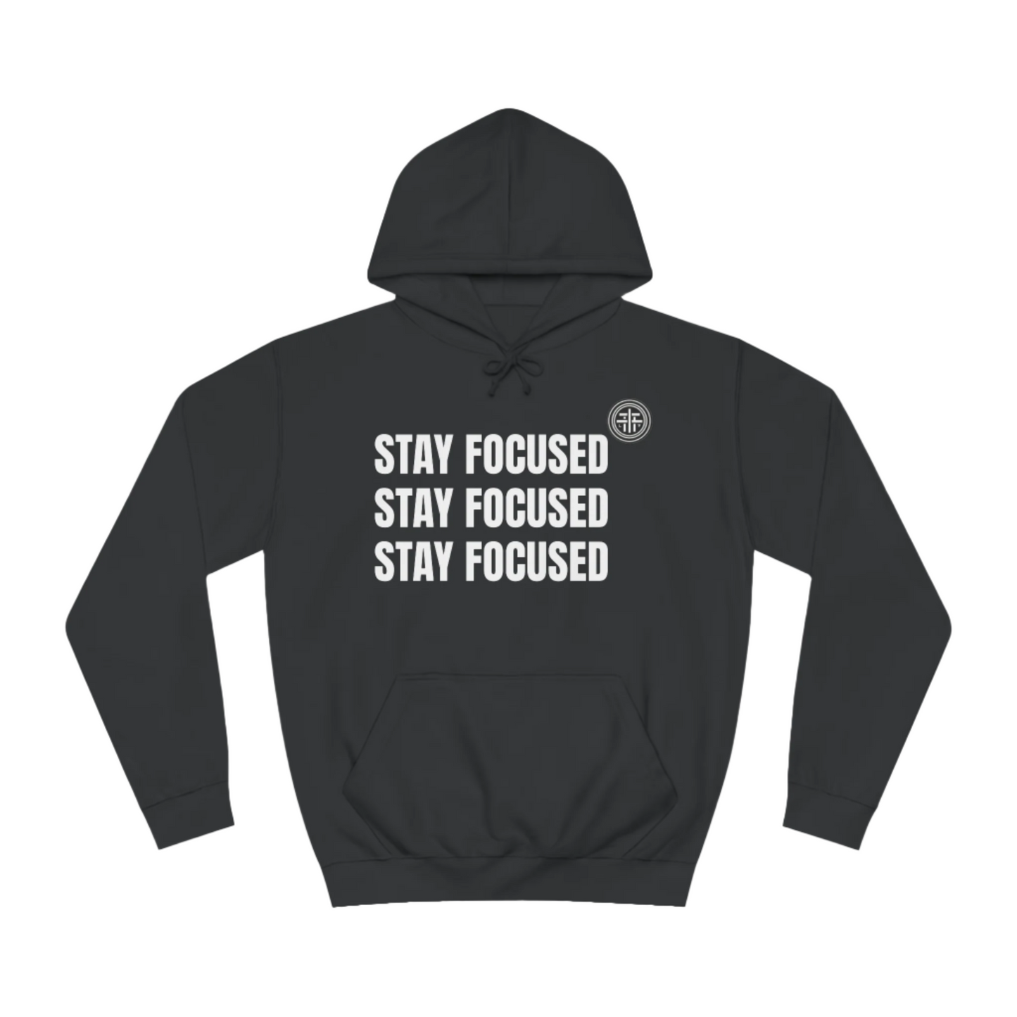 Stay Focused Hoodie