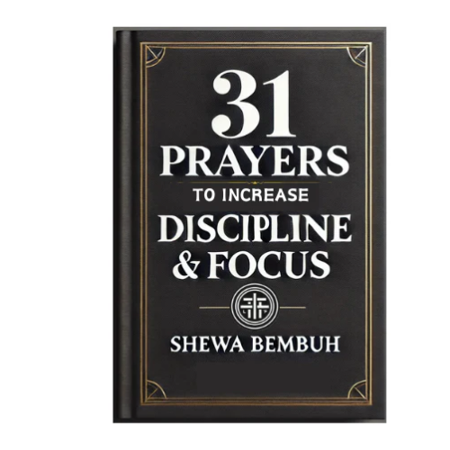 31 Prayers to Increase Discipline & Focus